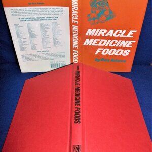 Miracle Medicine Foods by Rex Adams (1977, Hardcover Book) Natural Healing